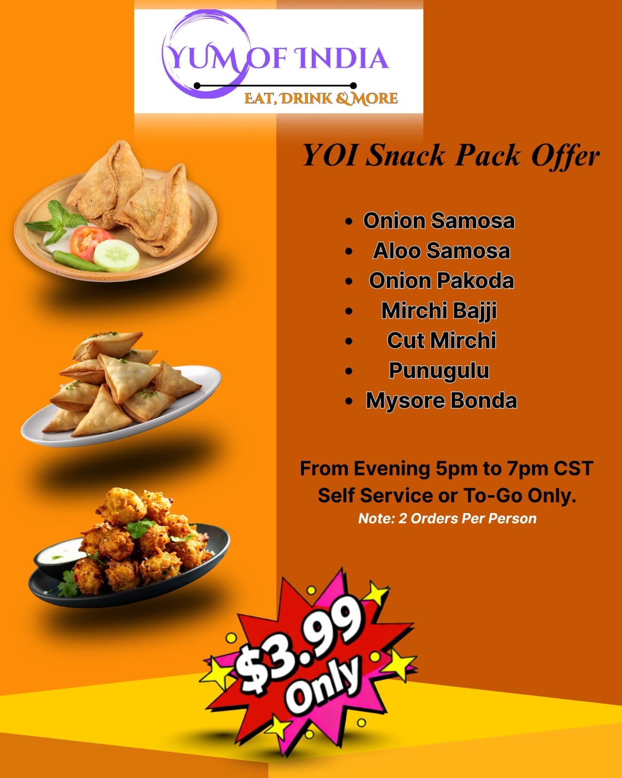 Yum of India offers a daily snack pack for $3.99, available every evening from 5 PM to 7 PM CST for self-service or to-go.