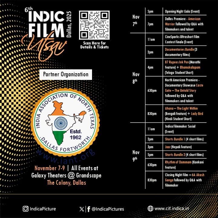 The 6th Indic Film Utsav is a three-day film festival taking place from November 7-9, 2025, in Dallas, featuring a variety of film screenings, Q&A sessions with filmmakers, and other special events.