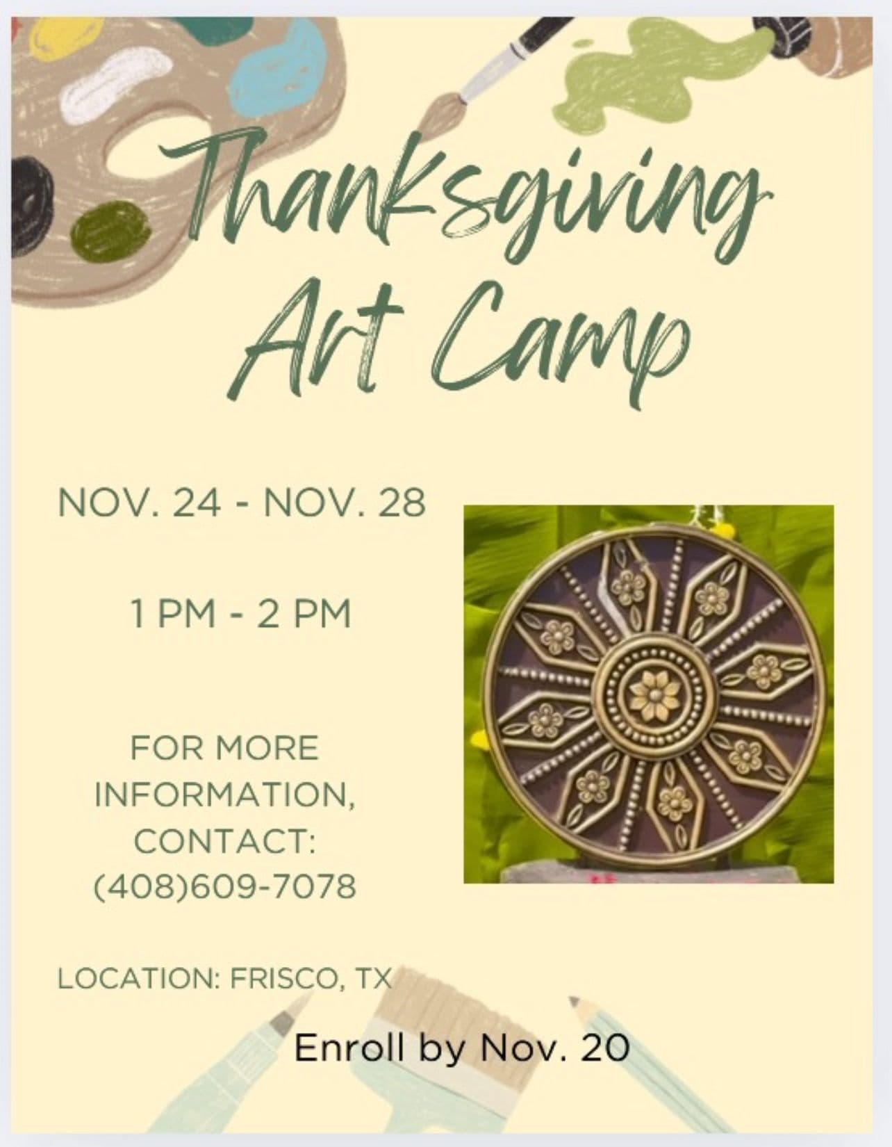 An art camp will be held in Frisco, TX from November 24th to November 28th, between 1 PM and 2 PM daily. Interested participants must enroll by November 20th.